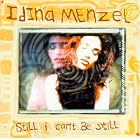 Still I Can't Be Still by  Idina Menzel 