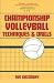 Championship Volleyball Techniques and Drills