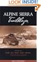 Alpine Sierra Trailblazer: Where to Hike, Ski, Bike, Fish and Drive from Tahoe to Yosemite (Trailblazer)