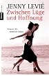 Zwischen L�ge und Hoffnung. Frauen, die heimlich lieben