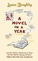 A Novel in a Year: A Novelist's Guide to Being a Novelist