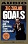 GOALS SETTING AND ACHIEVING THEM ON SCHEDULE : Setting And Achieving Them On Schedule