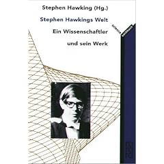 Stephen Hawkings Welt: Ein Wissenschaftler und sein Werk