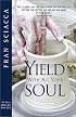 To Yield with All Your Soul
