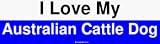 I Love My Australian Cattle Dog MINIATURE Sticker
