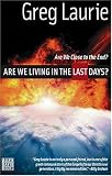 Are We Living in the Last Days?