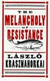 The melancholy of resistance