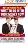 The Motley Fool's What to Do with Your Money Now: Ten Steps to Staying Up in a Down Market