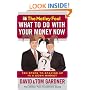 The Motley Fool's What to Do with Your Money Now: Ten Steps to Staying Up in a Down Market