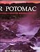 Our Potomac: From Great Falls Through Washington D.c.
