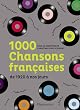 1000 CHANSONS FRAN�AISES, DE 1920 � NOS JOURS