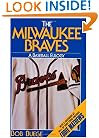 The Milwaukee Braves: A Baseball Eulogy