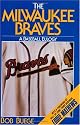 The Milwaukee Braves: A Baseball Eulogy