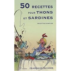 50 recettes pour thons et sardines : Recettes simples