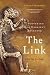 The Link: Uncovering Our Earliest Ancestor