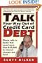 Talk Your Way Out of Credit Card Debt!: Phone Calls to Banks That Saved More Than $43,000 in Interest Charges and Fees
