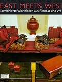 East meets West. Kombinierte Wohnideen aus Fernost und West-
