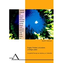 �ngste, Phobien und andere unn�tige Lasten: Energiefeld-Therapie als Anleitung zur Selbsthilfe