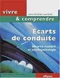 Ecarts de conduite : S�curit� routi�re et psychopathologie