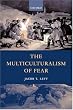 Image of The Multiculturalism of Fear