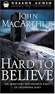 Hard to Believe: The High Cost and Infinite Value of Following Jesus