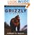 The Grizzly Almanac: A Fully Illustrated Natural and Cultural History of America's Great Bear