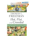 Hot, Flat, and Crowded: Why We Need a Green Revolution--and How It Can Renew America by Thomas L. Friedman