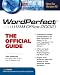 Search : WordPerfect Office 2002: The Official Guide (Osborne CORELPRESSTM Series)
