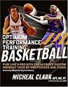 Optimum Performance Training: Basketball: Play Like a Pro with the Ultimate Custom Workout Used by NBA Players and Teams