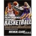 Optimum Performance Training: Basketball: Play Like a Pro with the Ultimate Custom Workout Used by NBA Players and Teams