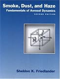 Smoke, Dust, and Haze: Fundamentals of Aerosol Dynamics (Topics in Chemical Engineering)