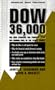 Dow 36,000: The New Strategy for Profiting from the Coming Rise in the Stock Market