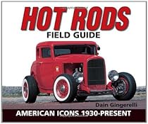 Hot Rods Field Guide Hot Rods Field Guide