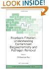 Riverbank Filtration: Understanding Contaminant Biogeochemistry and Pathogen Removal (NATO Science Series: IV: Earth and Environmental Sciences)