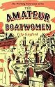 The Amateur Boatwomen (Working Waterways)