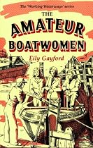 The Amateur Boatwomen (Working Waterways)
