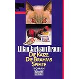 Die Katze, die Brahms spielte.von "Lilian Jackson Braun"