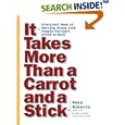 It Takes More Than A Carrot And A Stick