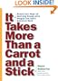 It Takes More Than A Carrot And A Stick