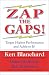 Zap the Gaps! Target Higher Performance and Achieve It!