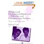 Children with Emotional and Behavioural Difficulties and Communication Problems: There is Always a Reason