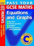 Pass Your GCSE Maths: Equations and Graphs