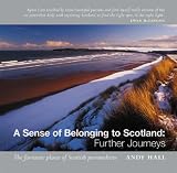 A sense of belonging to Scotland : further journeys : the favourite places of Scottish personalities
