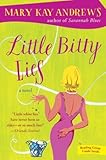 Little Bitty Lies: A Novel by Mary Kay Andrews