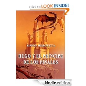 Hugo y el príncipe de los finales (Spanish Edition)