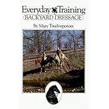 Everyday Training:  Backyard Dressage