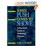 When Push Comes to Shove: A Practical Guide to Mediating Disputes (Jossey-Bass Conflict Resolution Series)