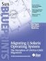 Migrating to the Solaris Operating System: The Discipline of UNIX-to-UNIX Migrations