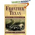 Frontier Texas: History of a Borderland to 1880 by Robert F. Pace and Donald S. Frazier
