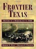 Frontier Texas: History of a Borderland to 1880